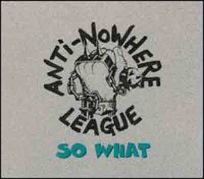 Anti-Nowhere League : So What